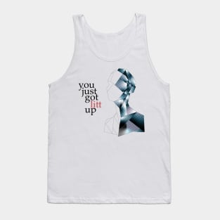 You Just Got Litt Up! Tank Top